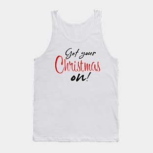 Get your Christmas on! Tank Top